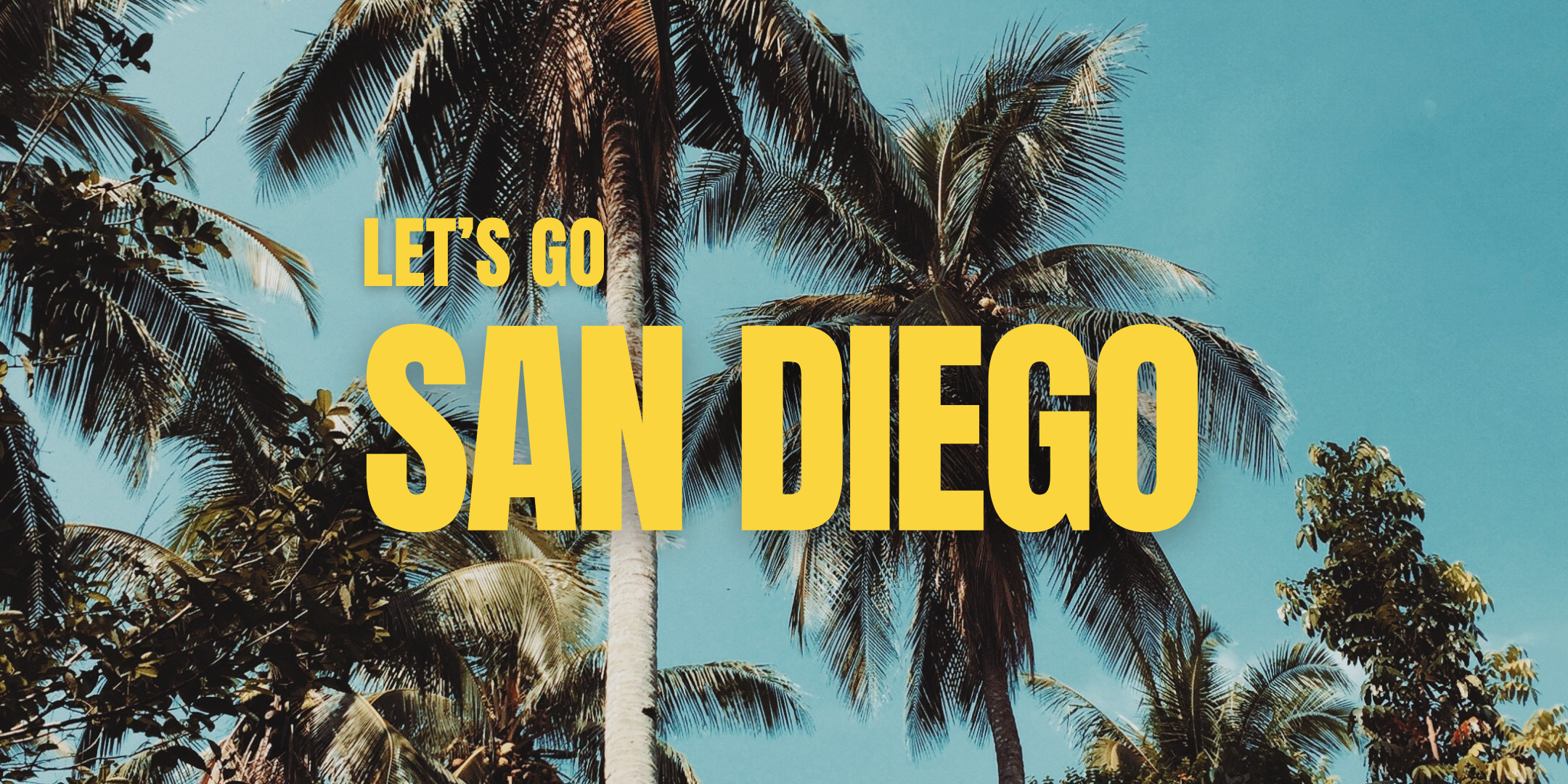 LET'S GO SAN DIEGO !