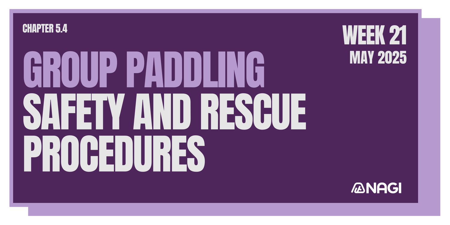 Week 21 : Group Paddling Safety and Rescue Procedures