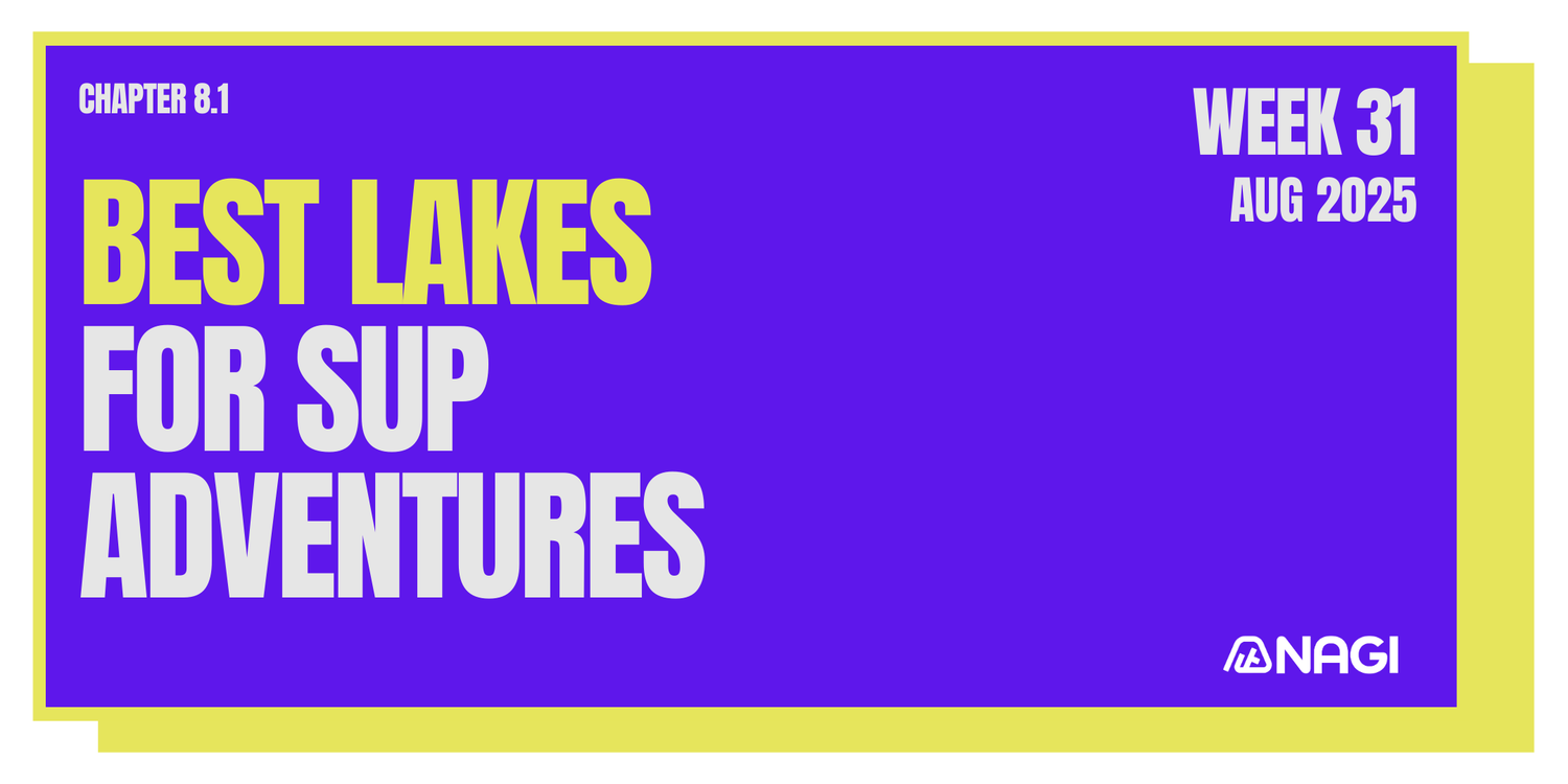 Week 31 : Best Lakes for Inflatable SUP Adventures