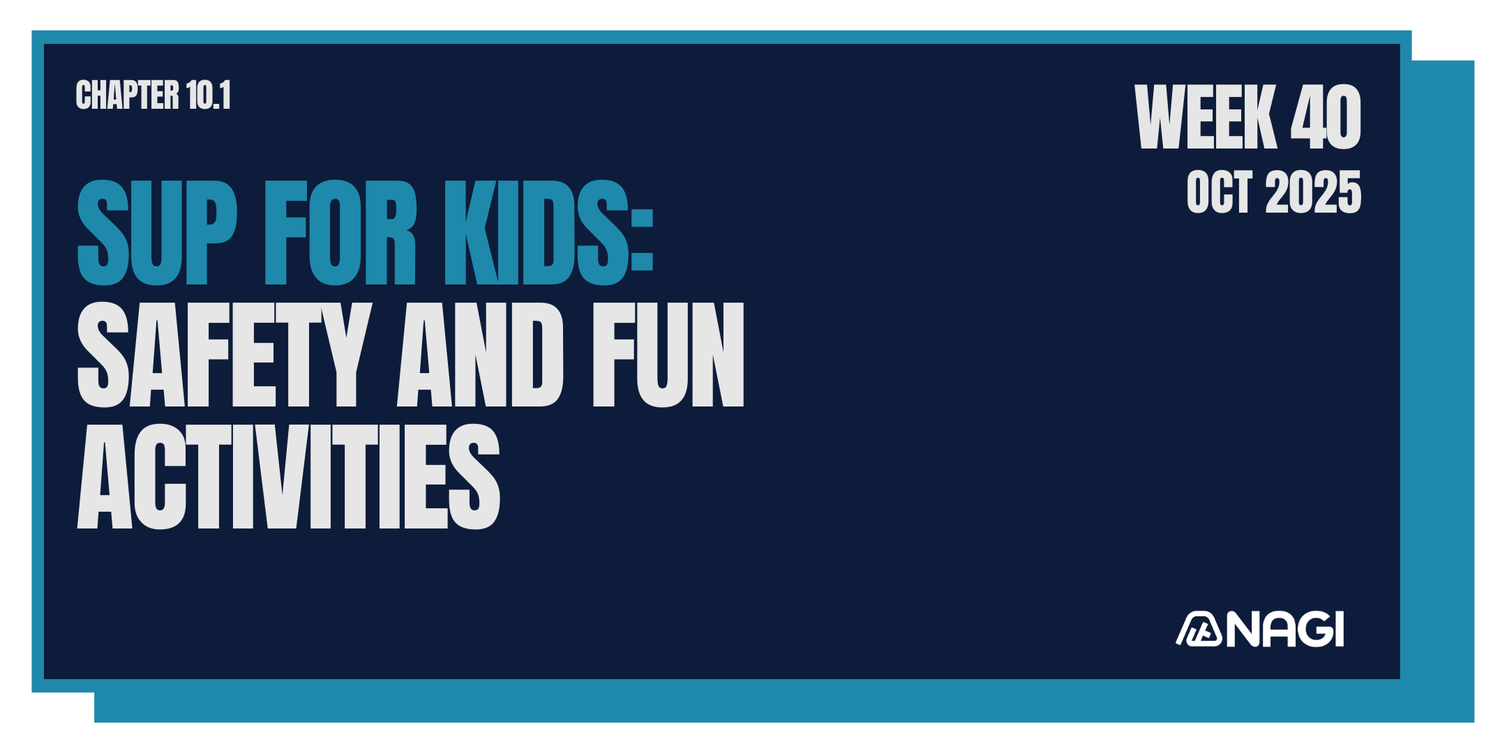 Week 40 : SUP for Kids - Safety and Fun Activities