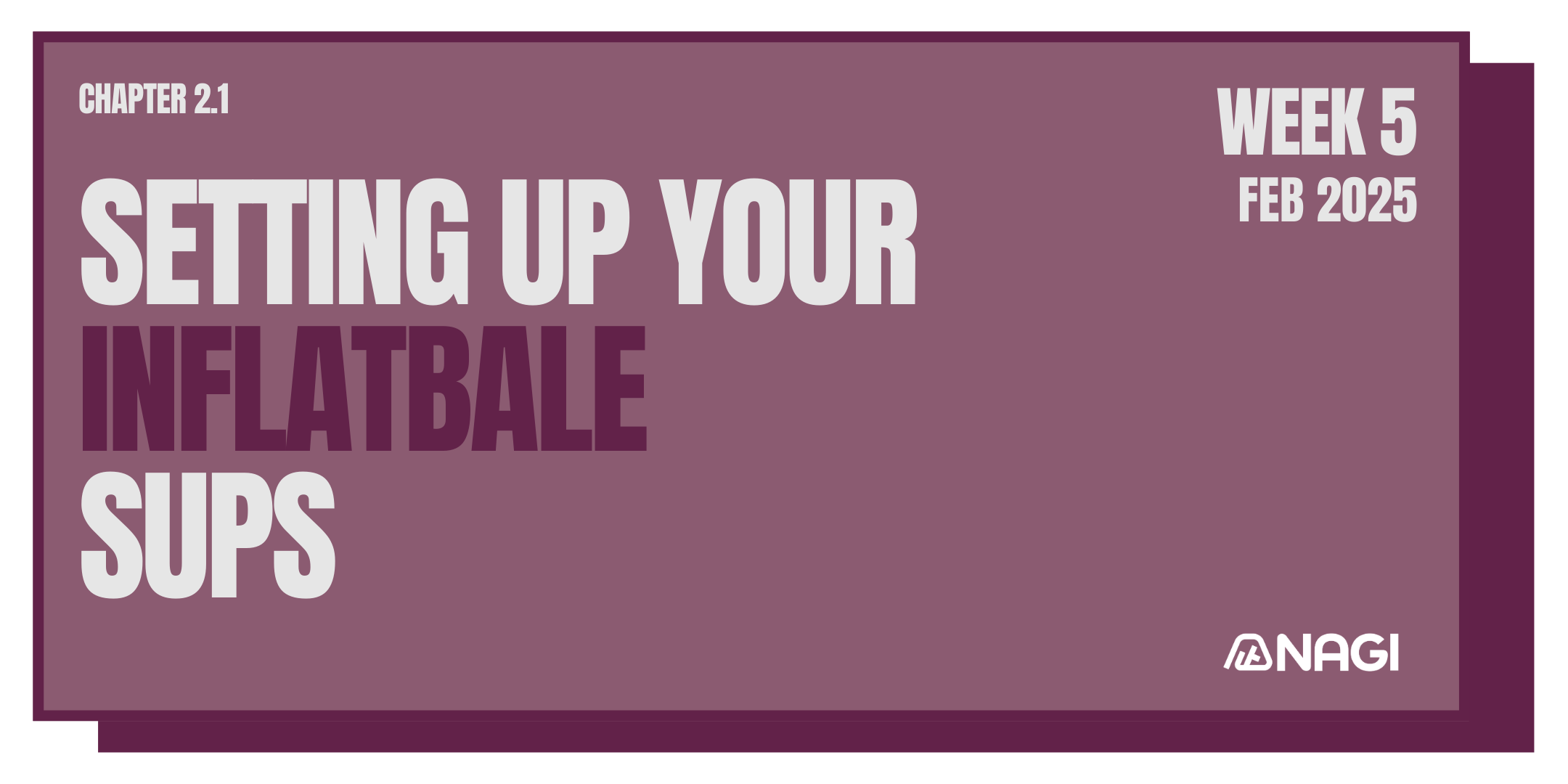 Week 5 : Setting Up Your Inflatable SUP - Inflation Techniques and Tips