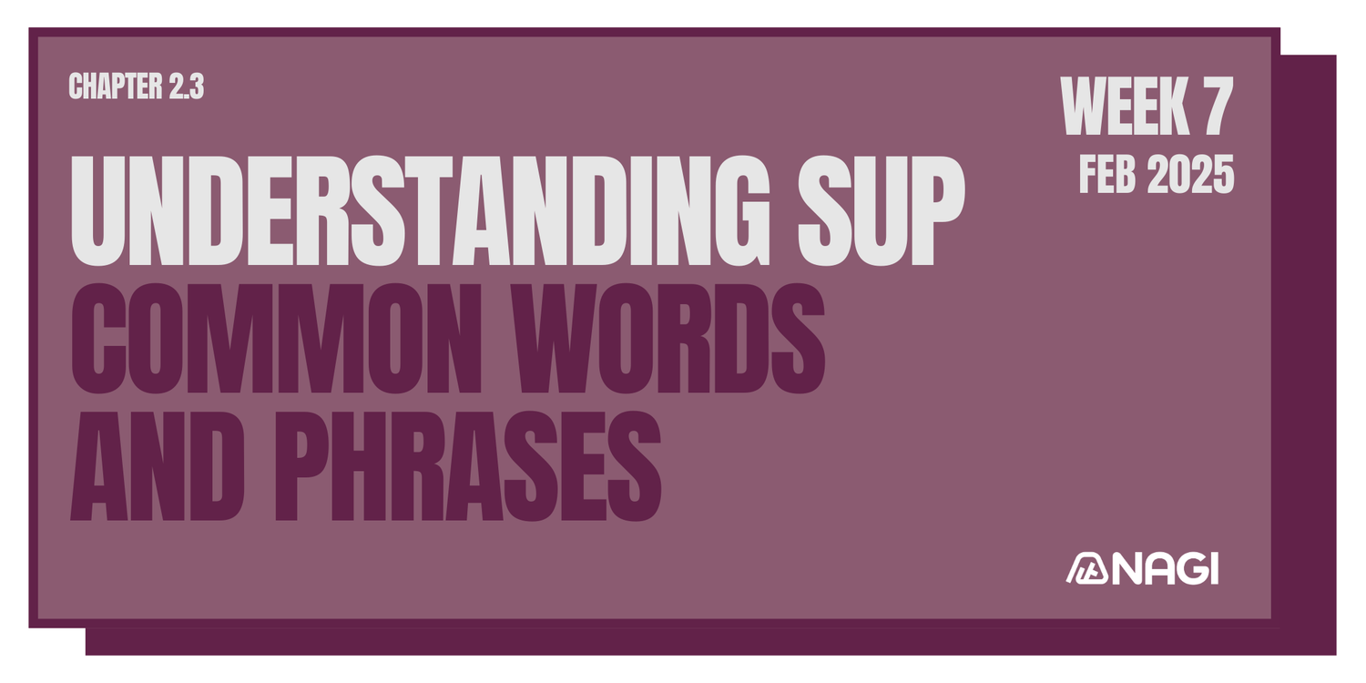 Week 7 : Understanding SUP Common Words and Phrases