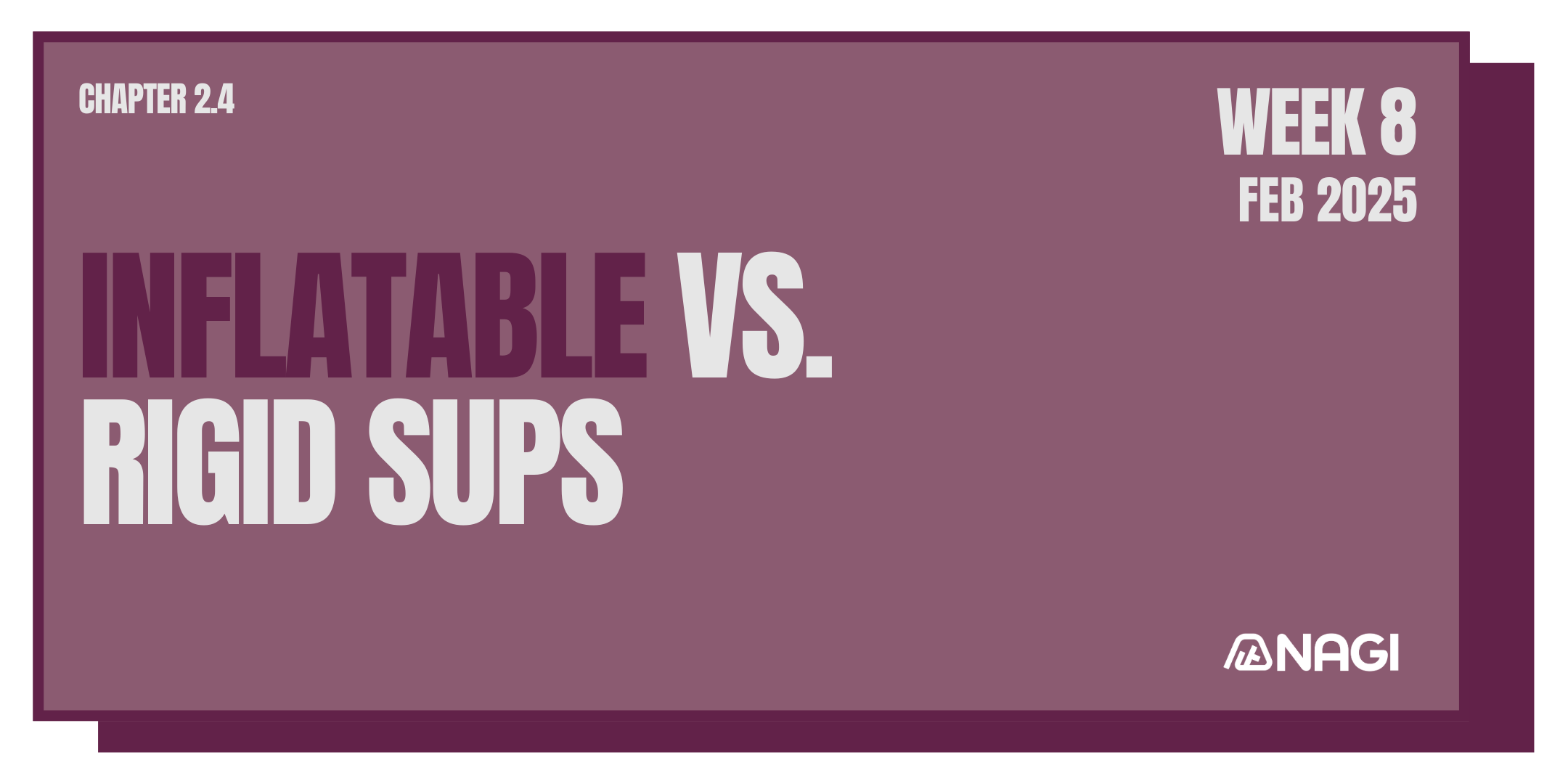 Week 8 : Comparing Inflatable vs. Rigid SUPs - Pros and Cons