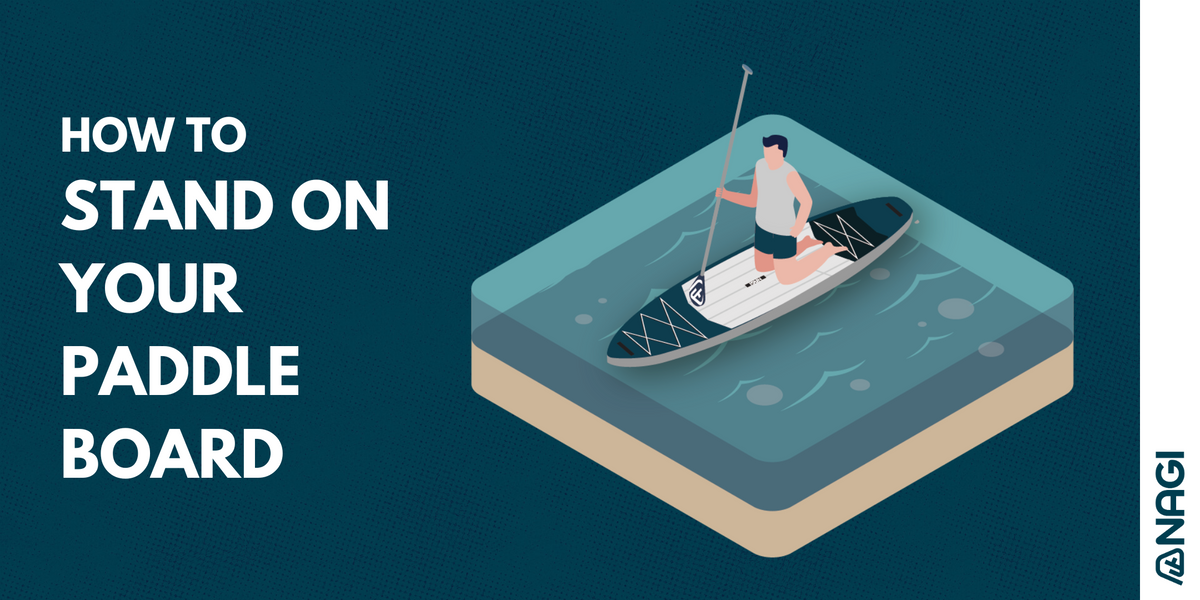 How To Stand On Your Paddle Board
