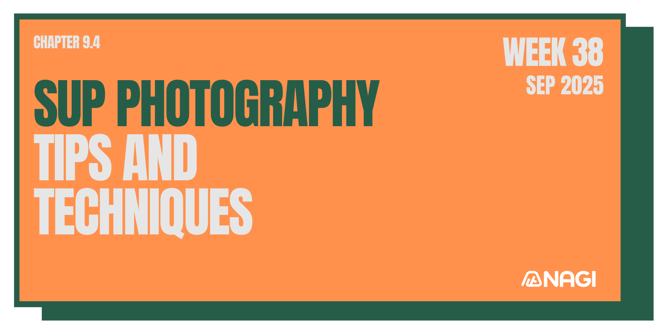 Week 38 : SUP Photography Tips and Techniques